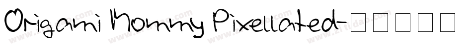 Origami Mommy Pixellated字体转换